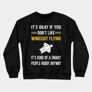 Smart People Hobby Wingsuit Flying Wingsuiting Crewneck Sweatshirt